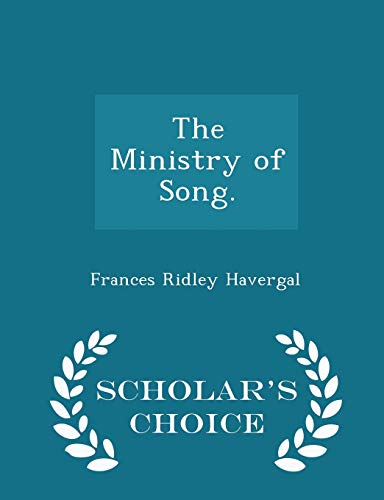 The Ministry of Song. - Scholar's Choice Edition 1297365089 Book Cover