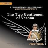 The Two Gentlemen of Verona: Arkangel Shakespeare