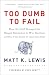 Too Dumb to Fail: How the GOP Went from the Party of Reagan to the Party of Trump