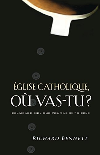 Église Catholique, Où Vas-Tu ? (Catholicism: East of Eden)