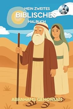 Paperback Mein zweites biblisches Malbuch. Abrahams Gehorsam (German Edition) [German] Book