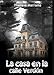 La casa en la calle Verd&Atilde;&sup3;n (Spanish Edition)