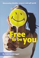 Free to be You. 0980754305 Book Cover