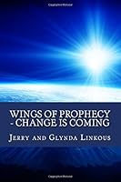 Wings of Prophecy - Change Is Coming 1506193269 Book Cover