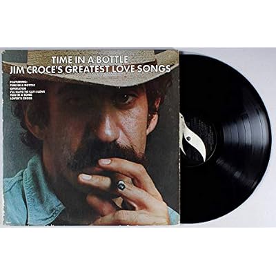 Time In A Bottle Jim Croce'S Greatest Love Songs