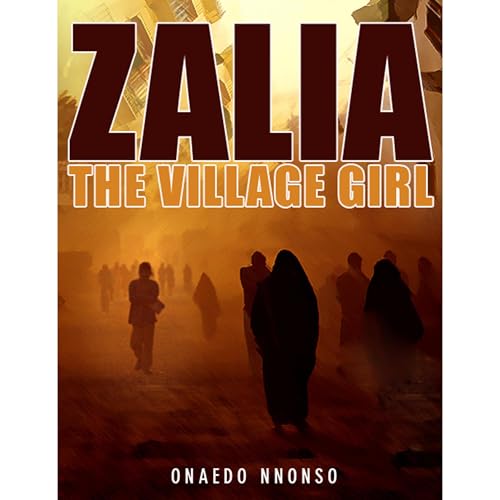 Zalia The Village Girl Audiobook By Onaedo Nnonso cover art