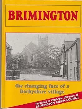 Paperback Brimington: The Changing Face of a Derbyshire Village Book