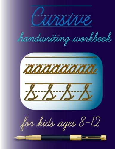 Cursive Handwriting Workbook For Kids Ages 8-12: Contemporary Practise Book For Childrens and Beginners To Learning The Art of Penmanship| New American Cursive