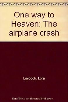 Paperback One way to Heaven: The airplane crash Book