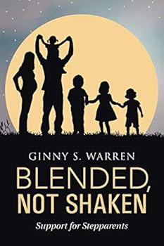 Paperback Blended, Not Shaken: Support for Stepparents Book