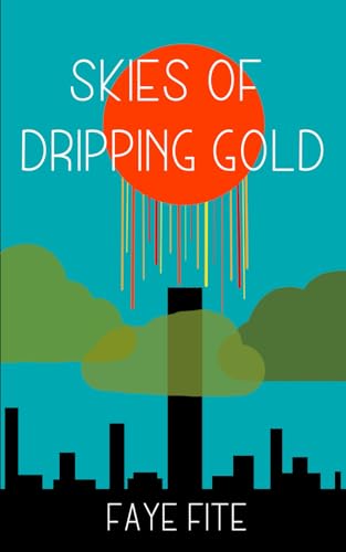 Skies of Dripping Gold