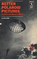 Better Polaroid pictures in color and black & white (Better photo guides) B0007DS8WW Book Cover