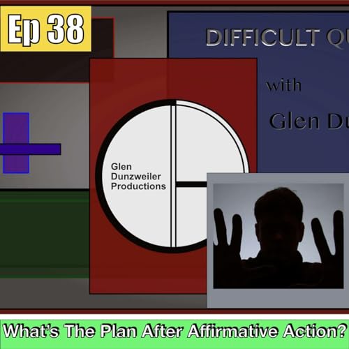 Difficult Questions: What's The Plan After Affirmative Action? Podcast Por  arte de portada