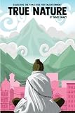 True Nature: The Wise Woman in Nepal and Searching the Himalayas for Enlightenment