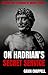 On Hadrian's Secret Service
