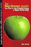 Big Green Apple: Your Guide To Eco-Friendly Living In New York City