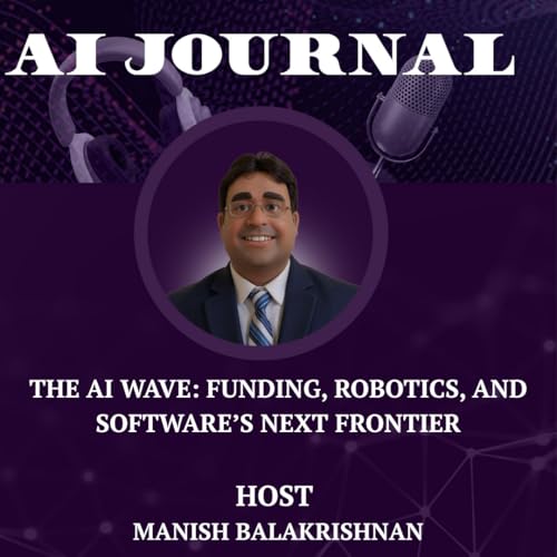 The AI Wave: Funding, Robotics, and Software&rsquo;s Next Frontier