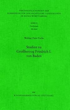 Paperback Studien Zu Grossherzog Friedrich I. Von Baden [German] Book