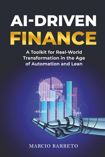 AI-Driven Finance: A Toolkit for Real-World Transformation in the Age of Automation and Lean