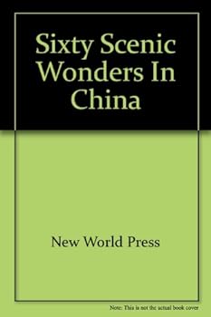 Paperback Sixty Scenic Wonders in China Book