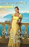 How to Catch an Errant Earl (The Disreputable Debutantes)