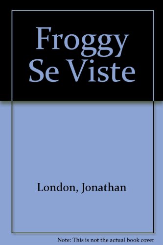 Froggy Se Viste 043905902X Book Cover