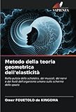  Metodo della teoria geometrica dell\'elasticità: Nella pulizia dello scheletro, dei muscoli, dei nervi e dei fluidi dell\'organismo umano sullo schermo dello spazio