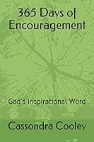 365 Days of Encouragement: God's Inspirational Word 1520863527 Book Cover