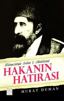 Paperback Hakanin Hatirasi Bilinmezleriyle Sultan 2. Abdülhamid [Turkish] Book