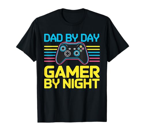 Dad By Day Gamer By Night Jeux vidéo Lover Gamer Dad T-Shirt