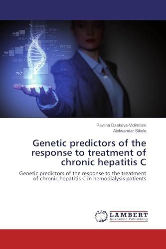 Genetic predictors of the response to treatment of chronic hepatitis C: Genetic predictors of the response to the treatment of chronic hepatitis C in hemodialysis patients