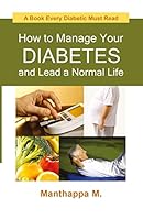 How to Manage Your Diabetes and Lead a Normal Life (A Book Every Diabetic Must Read) 8124801681 Book Cover