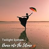 Twilight System