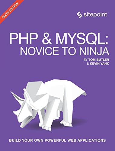 novice to ninja - PHP & MySQL: Novice to Ninja: Get Up to Speed With PHP the Easy Way