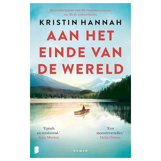 Aan het einde van de wereld: een hartverscheurende roman over verlies, familiebanden en de kracht van liefde