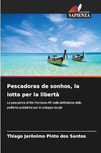 Pescadoras de sonhos, la lotta per la libertà