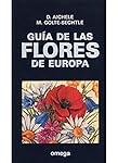 GUIA DE FLORES DE EUROPA (GUIAS DEL NATURALISTA-PL...: