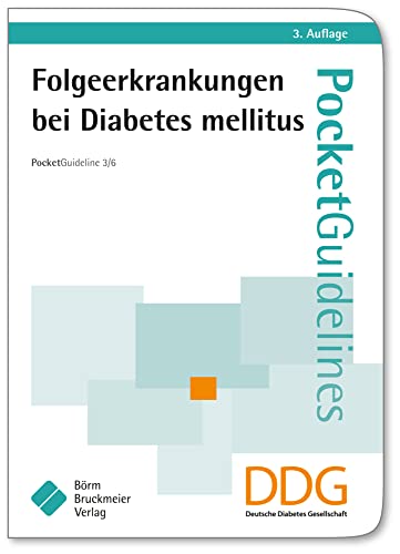 Folgeerkrankungen bei Diabetes mellitus: Pocket Guideline 3/6 (Praxisempfehlungen der Deutschen Diabetes Gesellschaft)