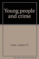 Young People and Crime 0381980642 Book Cover