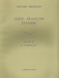 Alphonse Leduc Olivier Messiaen: Saint Franois d\'Assise Vol.6: Act 2, Tableau 6 (Opra)