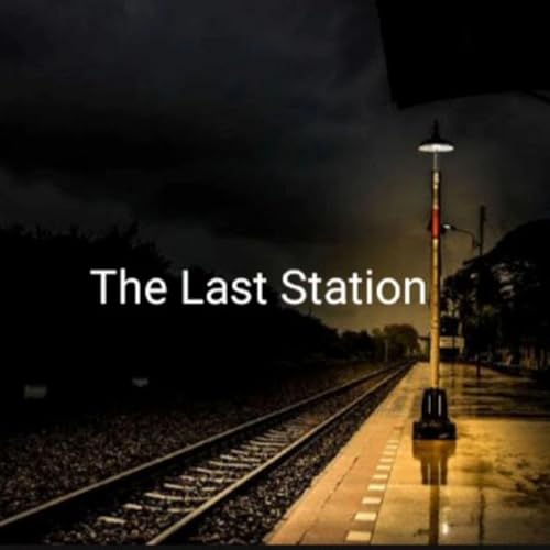 The Last Station Podcast Por Namrata Bhesonia arte de portada