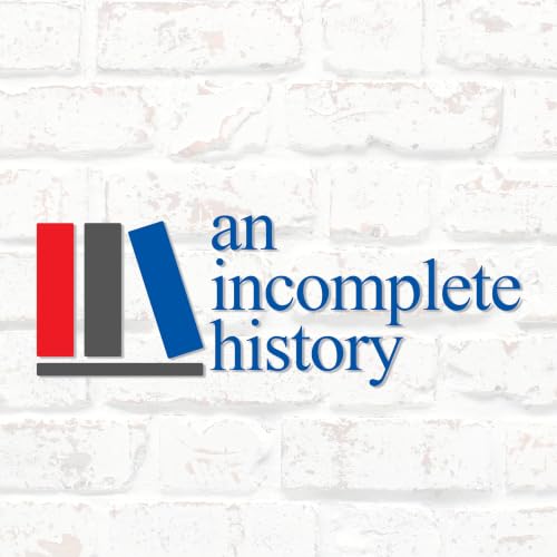 An Incomplete History cover art