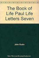 The Book of Life Paul Life Letters Seven B000UGHH50 Book Cover
