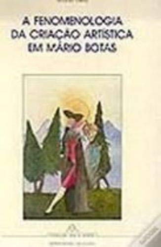 A Fenomenologia da Criação Artística em Mário Botas