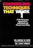 Counseling Techniques That Work: Applications to Individual and Group Counseling