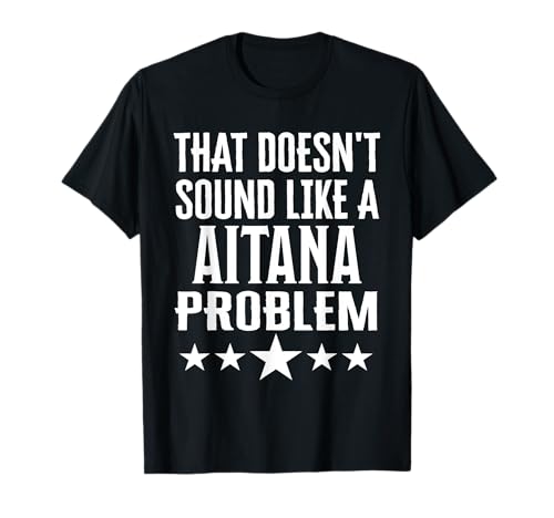Eso no suena como un problema de Aitana Nombre Camiseta