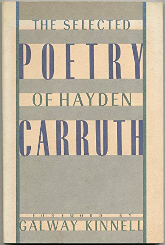 The Selected Poetry of Hayden Carruth 0020693109 Book Cover