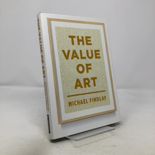The Value of Art: Money, Power, Beauty