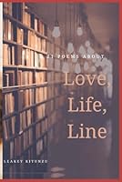 21 Poems of Love & Life: Love, Life Lessons, growth, self reflection and the Quiet Truths We Carry B0G2KH1MK5 Book Cover