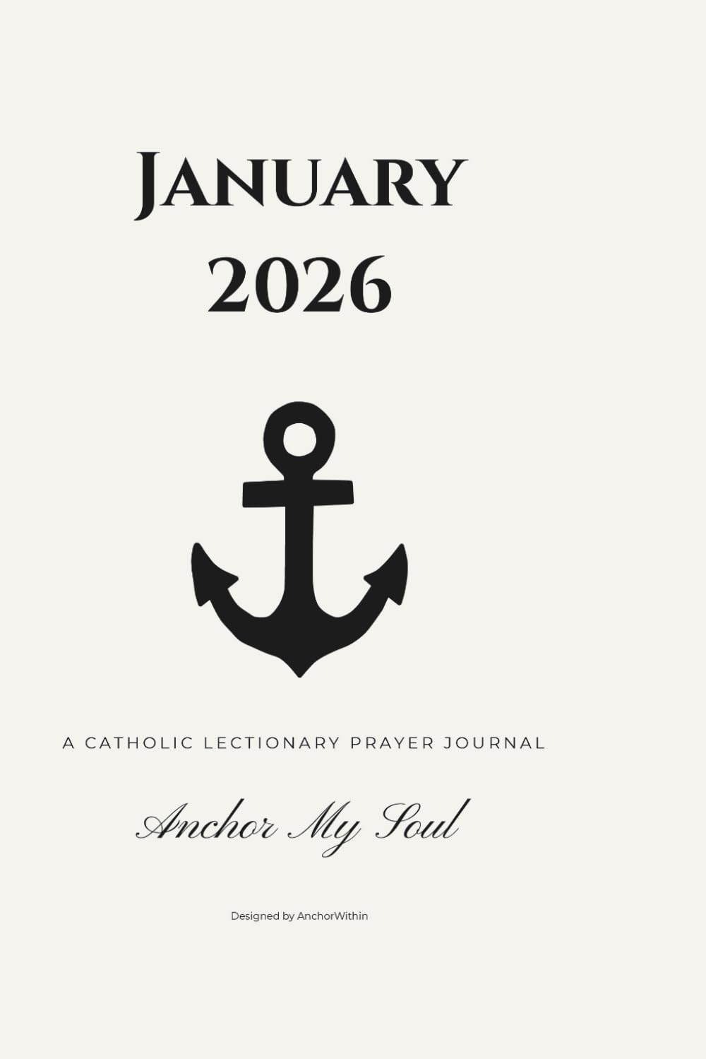 Anchor My Soul: January 2026: A Catholic Lectionary Prayer Journal